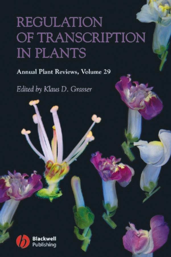 Annual Plant Reviews Volume 29 Regulation of Transcription in Plants