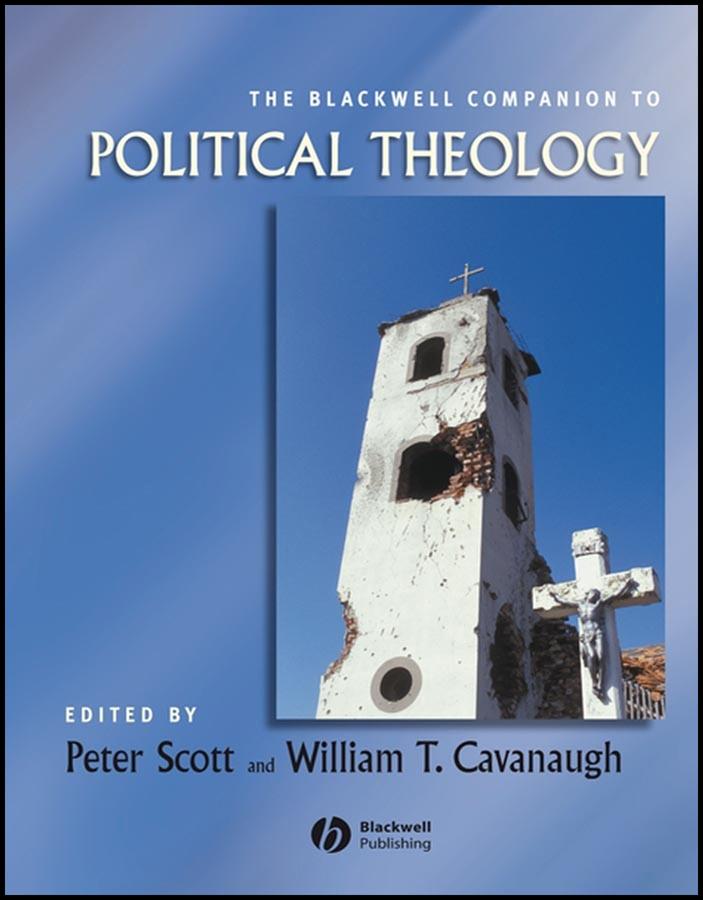 The Blackwell Companion to Political Theology