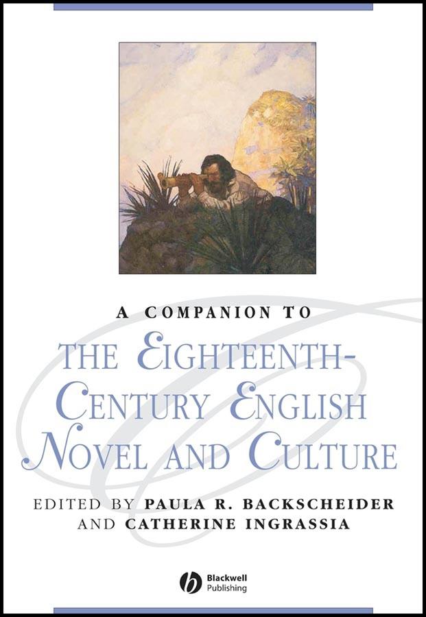 A Companion to the Eighteenth-Century English Novel and Culture