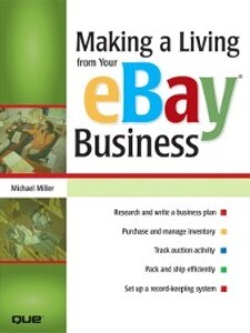 Making a Living from Your eBay® Business als eBook Download von Michael Miller - Michael Miller
