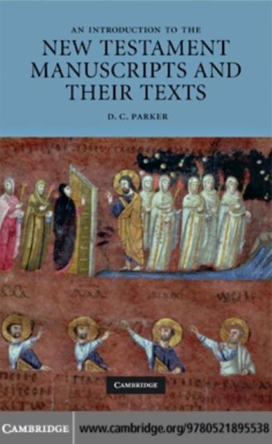 Introduction to the New Testament Manuscripts and their Texts