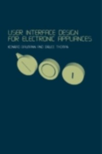 User Interface Design of Electronic Appliances als eBook Download von Konrad Baumann, Bruce Thomas - Konrad Baumann, Bruce Thomas