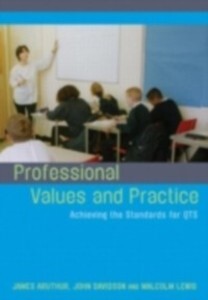 Professional Values and Practice als eBook Download von James Arthur, Jon Davison, Malcolm Lewis - James Arthur, Jon Davison, Malcolm Lewis