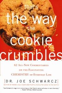 That´s The Way The Cookie Crumbles als eBook Download von Joe Schwarcz - Joe Schwarcz