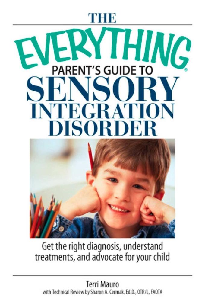 The Everything Parent‘s Guide To Sensory Integration Disorder