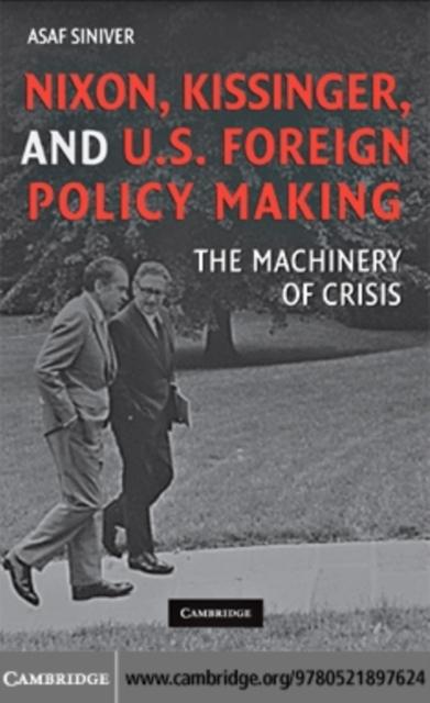 Nixon Kissinger and US Foreign Policy Making
