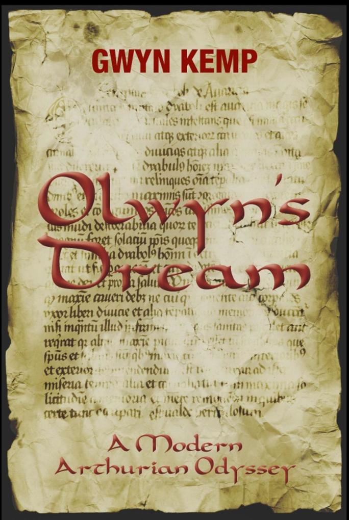 Olwyn‘s Dream~A Modern Arthurian Odyssey