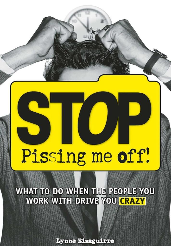 Stop Pissing Me Off