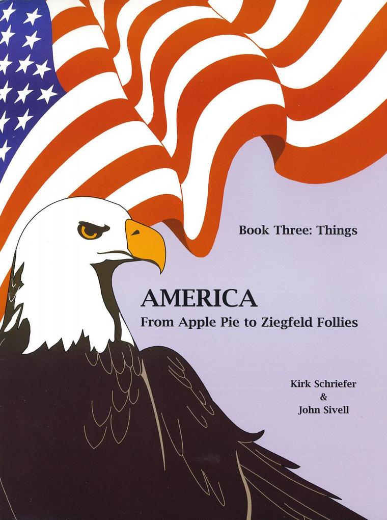 America From Apple Pie to Ziegfeld Follies Book 3 Things