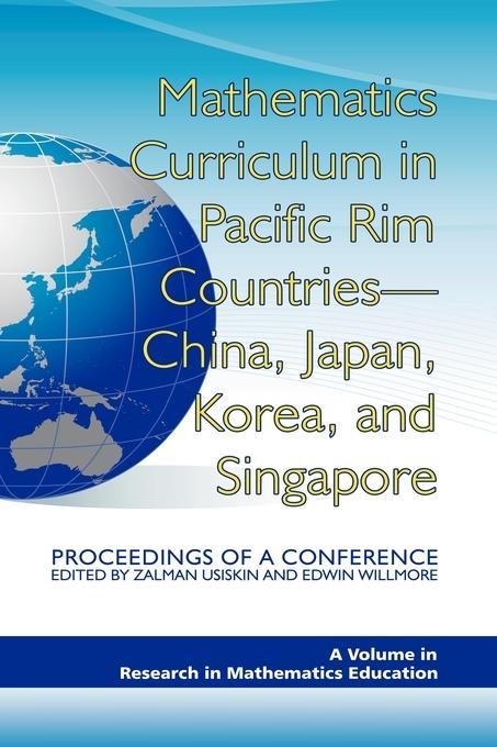 Mathematics Curriculum in Pacific Rim Countries - China Japan Korea and Singapore