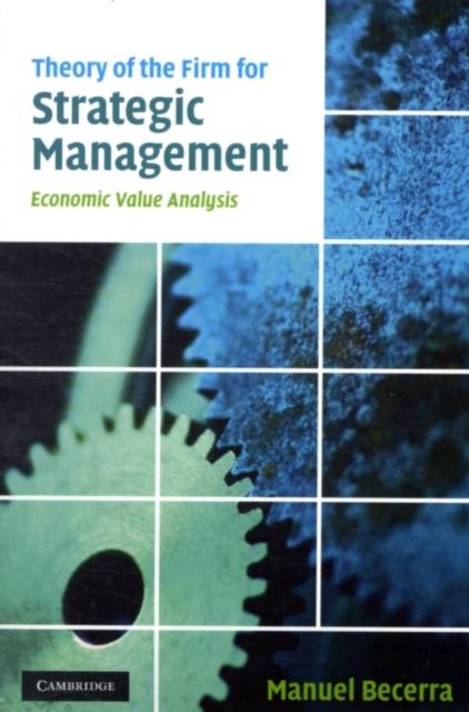Theory of the Firm for Strategic Management