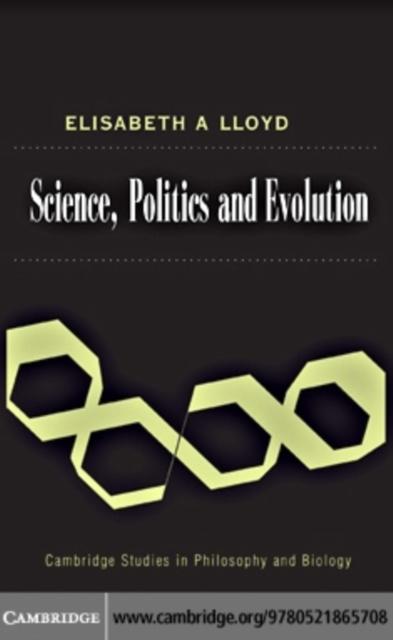 Science, Politics, and Evolution als eBook Download von Elisabeth A. Lloyd - Elisabeth A. Lloyd