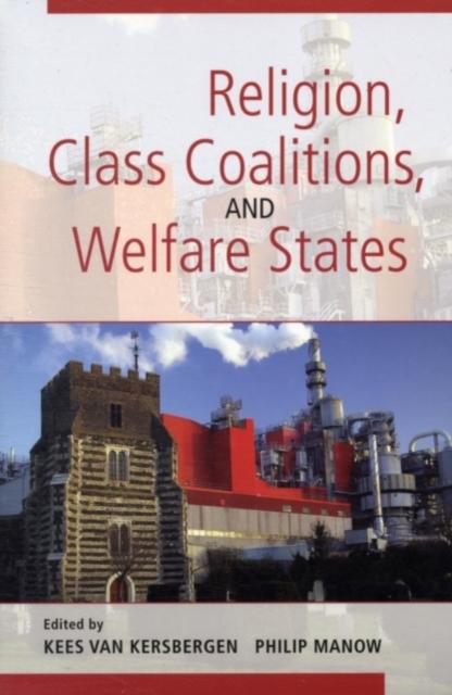 Religion Class Coalitions and Welfare States