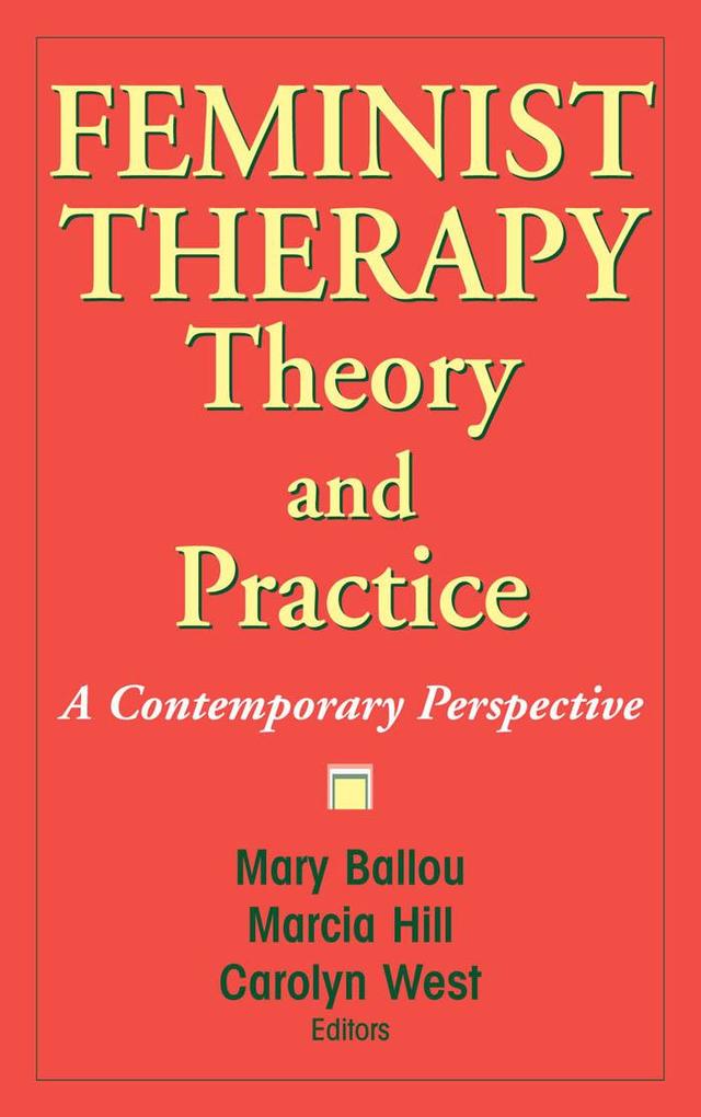Feminist Therapy Theory and Practice