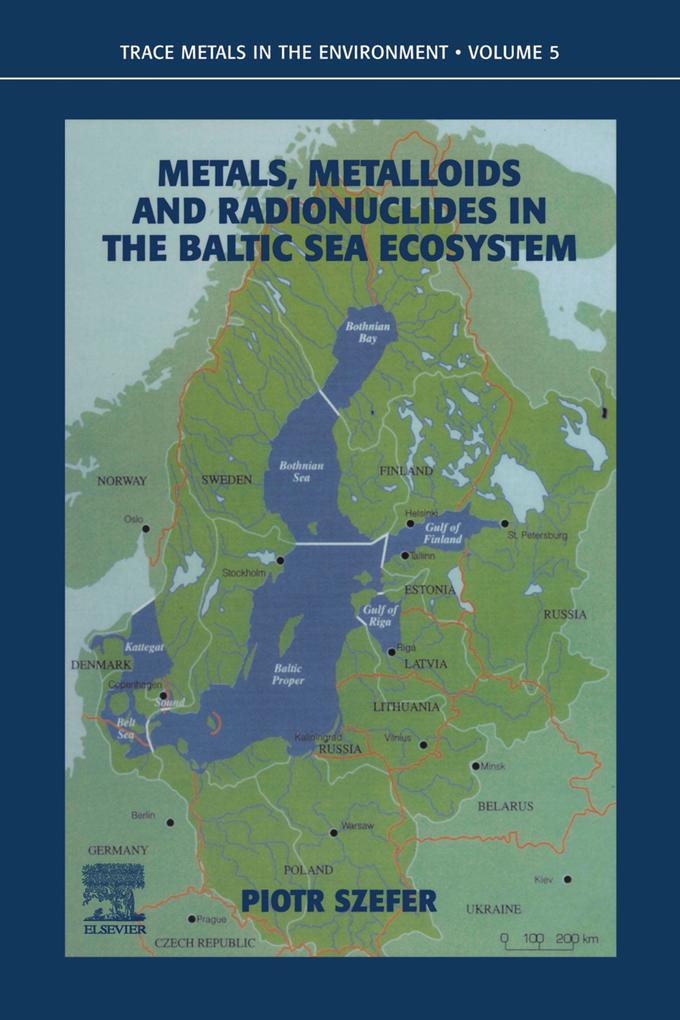 Metals Metalloids and Radionuclides in the Baltic Sea Ecosystem