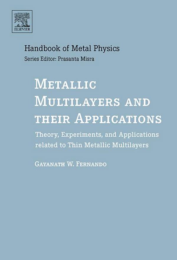 Metallic Multilayers and their Applications - Gayanath Fernando