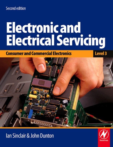 Electronic and Electrical Servicing - Level 3 als eBook Download von Ian Sinclair, John Dunton - Ian Sinclair, John Dunton