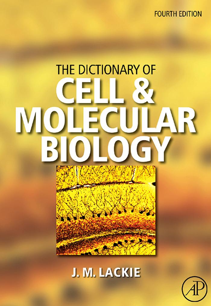 The Dictionary of Cell & Molecular Biology