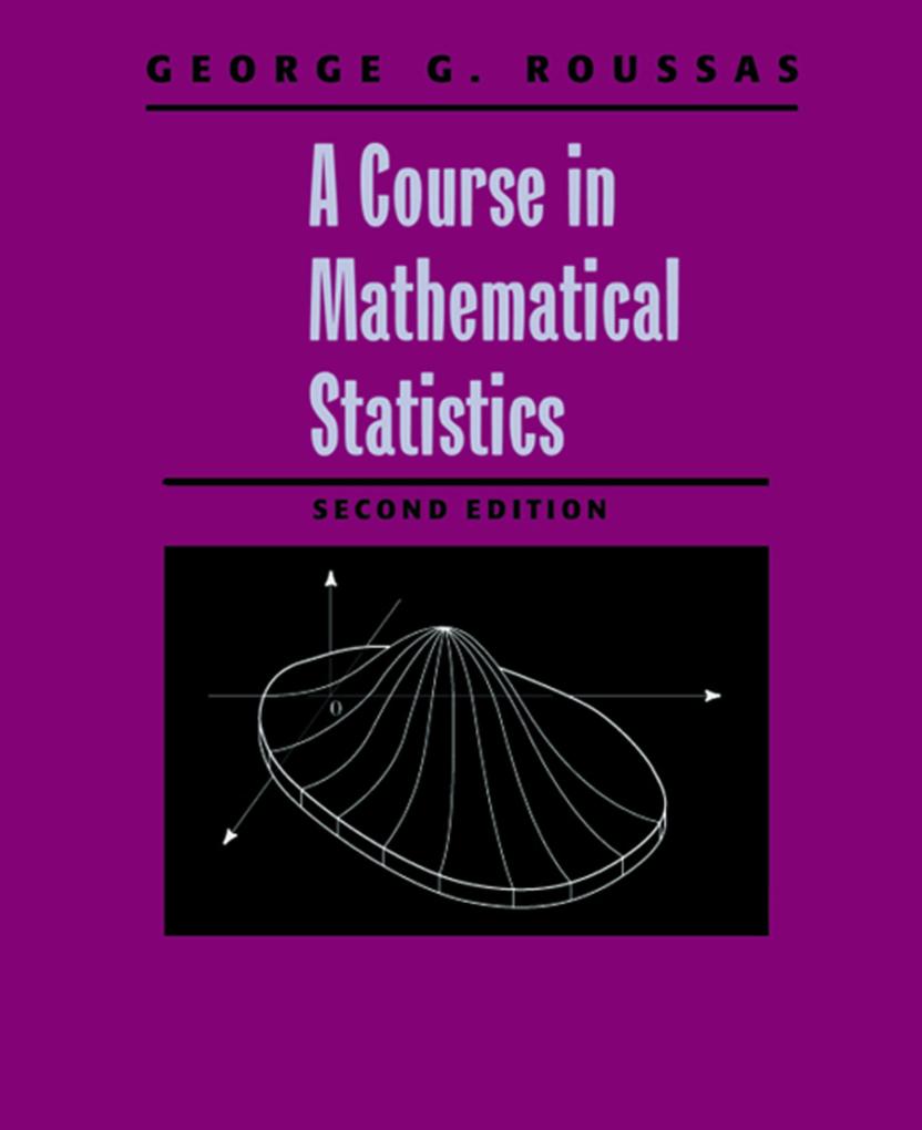 A Course in Mathematical Statistics
