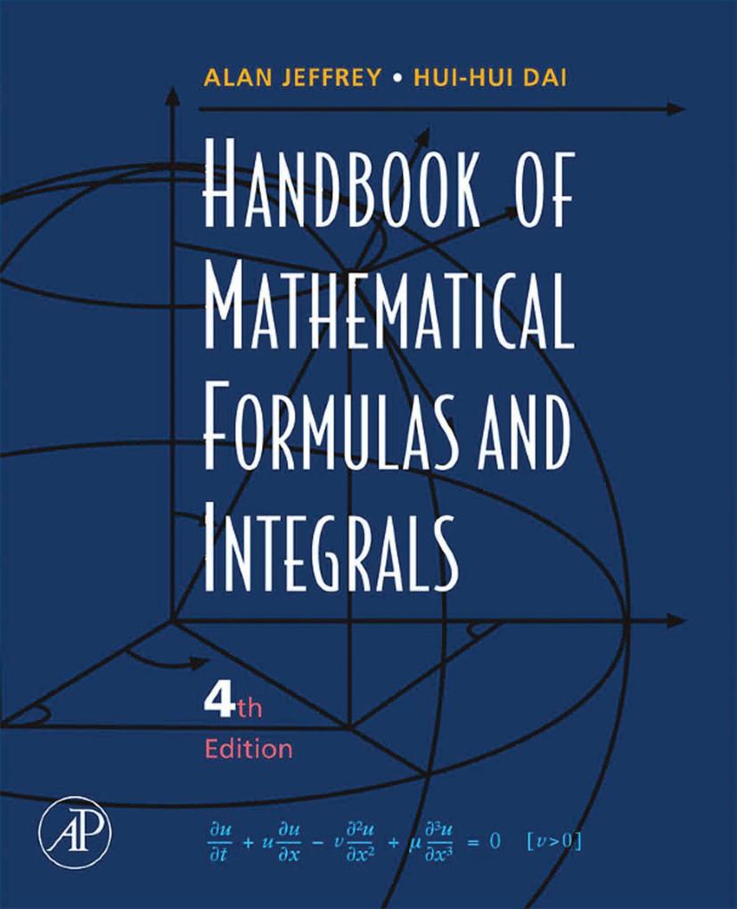Handbook of Mathematical Formulas and Integrals - Alan Jeffrey/ Hui Hui Dai