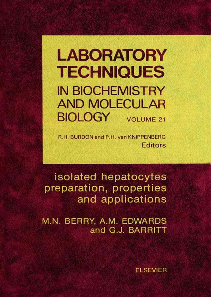 Isolated Hepatocytes: Preparation Properties and Applications
