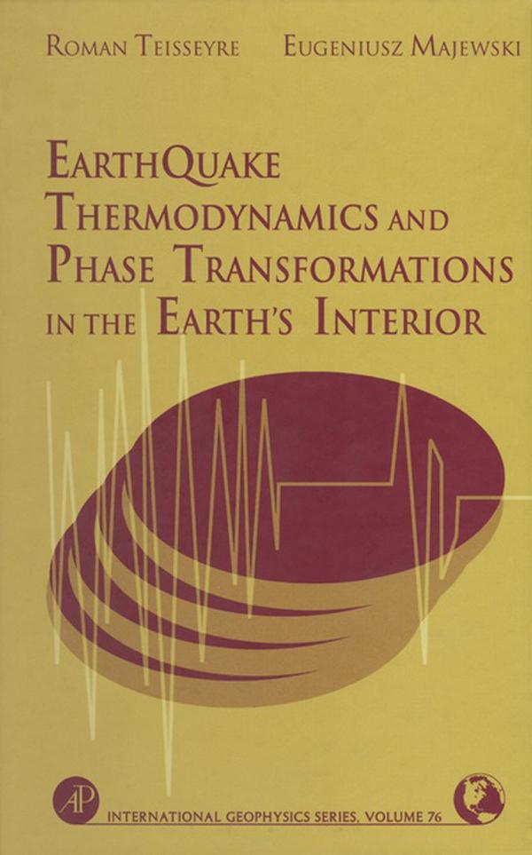 Earthquake Thermodynamics and Phase Transformation in the Earth‘s Interior