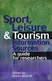 Sport, Leisure and Tourism Information Sources als eBook Download von Martin Scarrott - Martin Scarrott