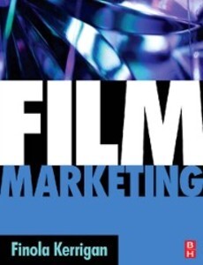 Film Marketing als eBook Download von Finola Kerrigan - Finola Kerrigan