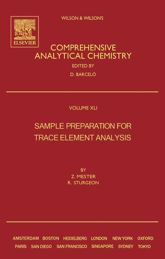 Sample Preparation for Trace Element Analysis - Zoltan Mester/ Ralph E. Sturgeon