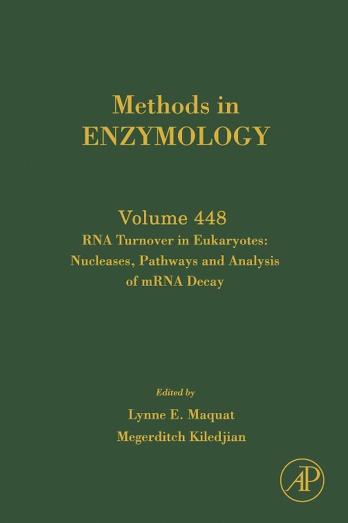 RNA Turnover in Eukaryotes: Nucleases Pathways and Analysis of mRNA Decay