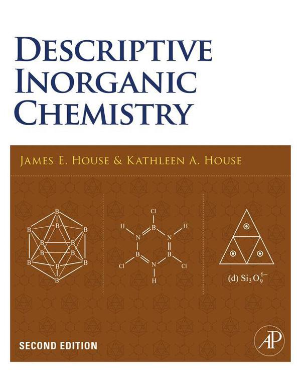 Descriptive Inorganic Chemistry - James E. House/ Kathleen A. House