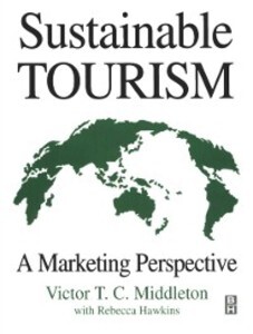 Sustainable Tourism als eBook Download von Victor T.C. Middleton, Rebecca Hawkins - Victor T.C. Middleton, Rebecca Hawkins