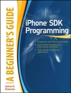 iPhone SDK Programming: A Beginner´s Guide als eBook Download von James Brannan - James Brannan