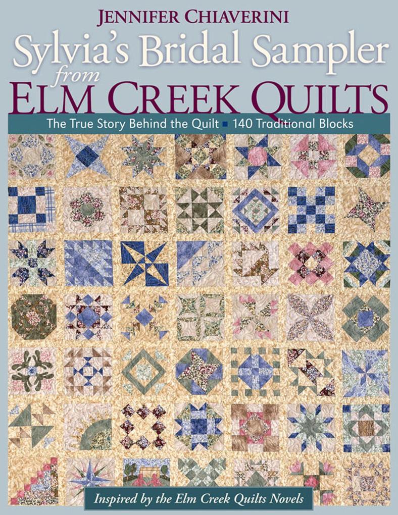 C&T Publishing Sylvia's Bridal Sampler From Elm Creek Quilts