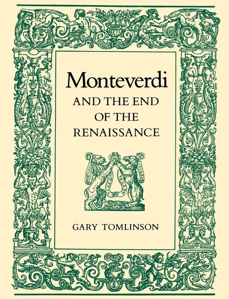 Monteverdi and the End of the Renaissance