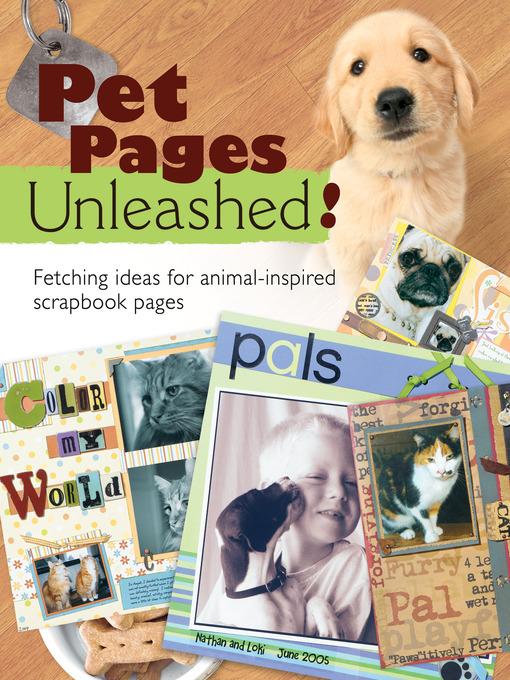 Pet Pages Unleashed! als eBook Download von Editors of Memory Makers Books - Editors of Memory Makers Books