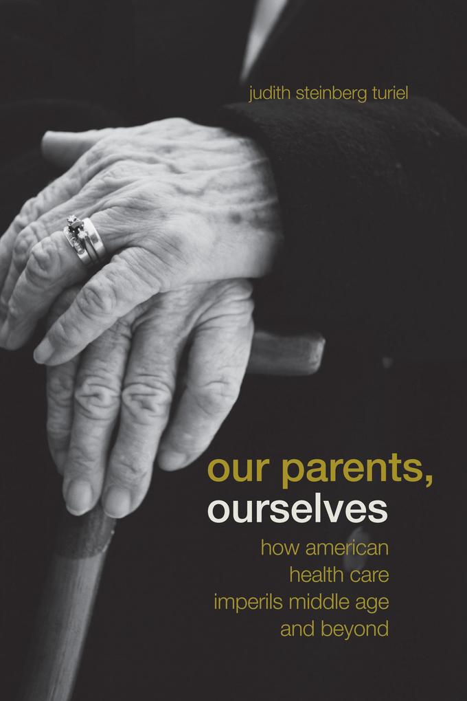 Our Parents Ourselves
