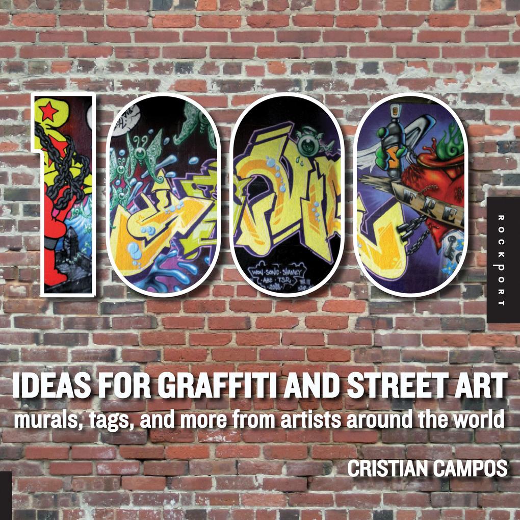 1000 Ideas for Graffiti and Street Art