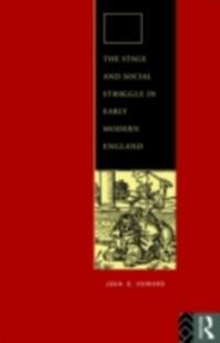 Stage and Social Struggle in Early Modern England als eBook Download von Jean E. Howard - Jean E. Howard