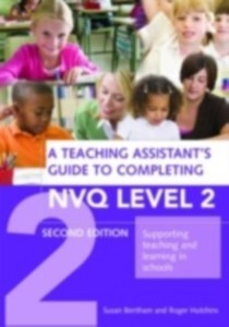 Teaching Assistant´s Guide to Completing NVQ Level 2 als eBook Download von Susan Bentham, Roger Hutchins - Susan Bentham, Roger Hutchins