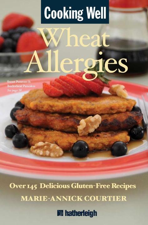 Cooking Well: Wheat Allergies - Marie-Annick Courtier