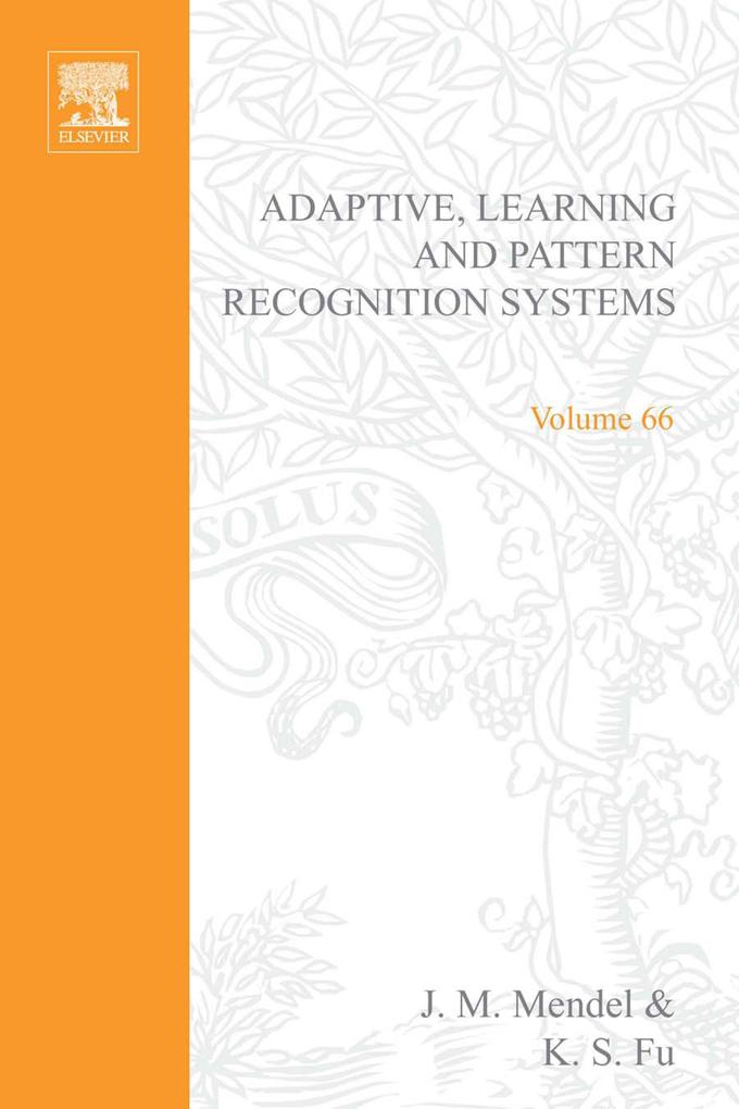 Adaptive Learning and Pattern Recognition Systems; theory and applications