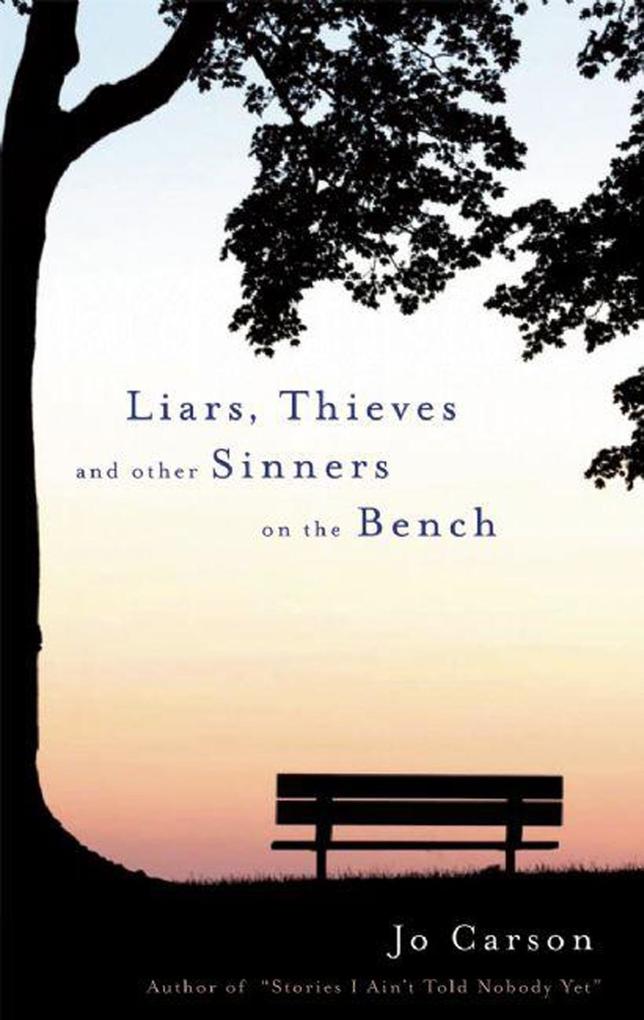 Liars Thieves and Other Sinners on the Bench