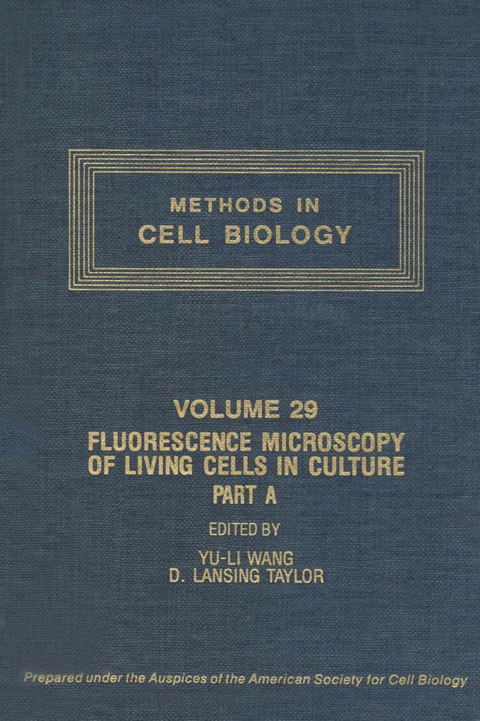 Fluorescence Microscopy of Living Cells in Culture Part A