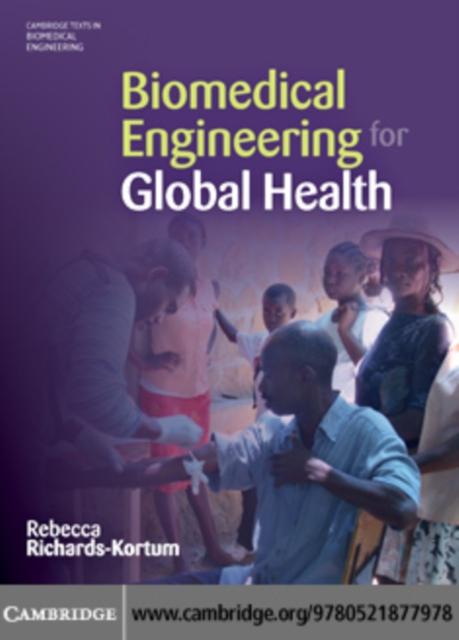 Biomedical Engineering for Global Health als eBook Download von Rebecca Richards-Kortum - Rebecca Richards-Kortum