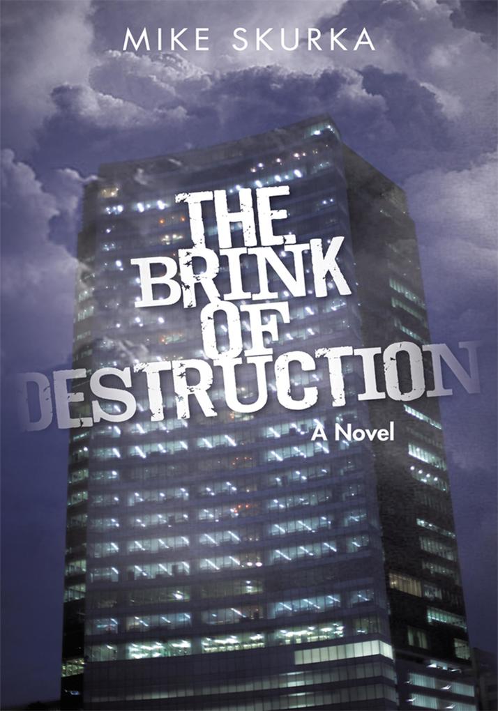 The Brink of Destruction