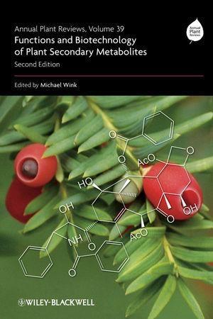 Annual Plant Reviews Volume 39 Functions and Biotechnology of Plant Secondary Metabolites
