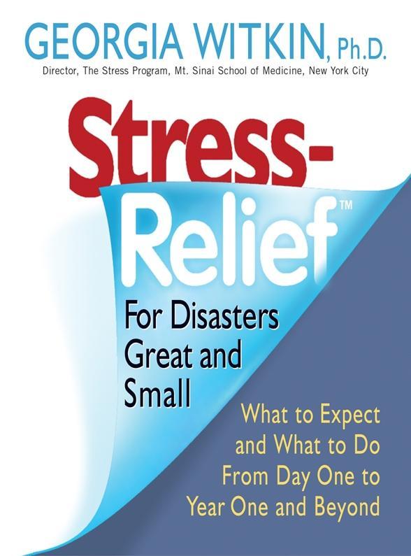 Stress Relief for Disasters Great and Small