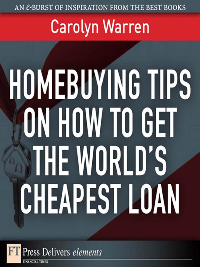 Homebuying Tips on How to Get the World‘s Cheapest Loan