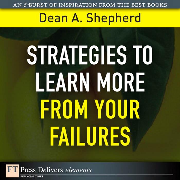 Strategies to Learn More from Your Failures